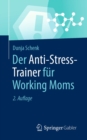 Image for Der Anti-Stress-Trainer Fur Working Moms