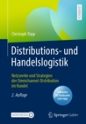 Image for Distributions- Und Handelslogistik: Netzwerke Und Strategien Der Omnichannel-Distribution Im Handel