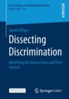 Image for Dissecting Discrimination : Identifying Its Various Faces and Their Sources