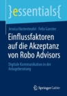 Image for Einflussfaktoren Auf Die Akzeptanz Von Robo Advisors: Digitale Kommunikation in Der Anlageberatung