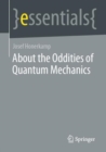 Image for About the Oddities of Quantum Mechanics