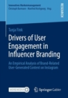 Image for Drivers of User Engagement in Influencer Branding: An Empirical Analysis of Brand-Related User-Generated Content on Instagram