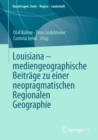 Image for Louisiana - Mediengeographische Beitrage Zu Einer Neopragmatischen Regionalen Geographie