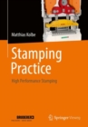 Image for Stamping Practice : High Performance Stamping