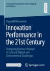 Image for Innovation Performance in the 21st Century : Designing Business Related to Cultural, Digital and Environmental Challenges