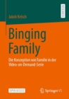 Image for Binging Family: Die Konzeption von Familie in der Video-on-Demand-Serie