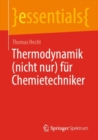 Image for Thermodynamik (nicht nur) fur Chemietechniker
