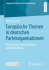 Image for Europaische Themen in Deutschen Parteiorganisationen: Relevanz Und Innerparteiliche Aufgabenteilung