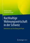 Image for Nachhaltige Wohnungswirtschaft in der Schweiz: Erkenntnisse aus Forschung und Praxis