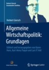 Image for Allgemeine Wirtschaftspolitik: Grundlagen: Editiert Und Herausgegeben Von Karen Horn, Karl-Heinz Paqué Und Lars P. Feld