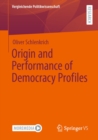 Image for Origin and Performance of Democracy Profiles