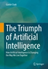 Image for The Triumph of Artificial Intelligence