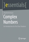 Image for Complex Numbers: An Introduction for First Year Students