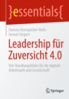 Image for Leadership Fur Zuversicht 4.0: Vier Handlungsfelder Fur Die Digitale Arbeitswelt Und Gesellschaft