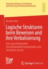 Image for Logische Strukturen Beim Beweisen Und Ihre Verbalisierung: Eine Sprachintegrative Entwicklungs-Forschungsstudie Zum Fachlichen Lernen