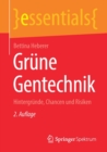 Image for Grune Gentechnik : Hintergrunde, Chancen und Risiken