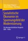 Image for Sozialistische Okonomie Im Spannungsfeld Der Modernisierung: Ein Ideengeschichtlicher Vergleich DDR - Polen