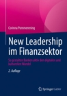 Image for New Leadership Im Finanzsektor: So Gestalten Banken Aktiv Den Digitalen Und Kulturellen Wandel