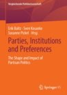 Image for Parties, Institutions and Preferences