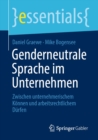 Image for Genderneutrale Sprache Im Unternehmen: Zwischen Unternehmerischem Konnen Und Arbeitsrechtlichem Durfen