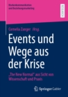 Image for Events Und Wege Aus Der Krise: &quot;The New Normal&quot; Aus Sicht Von Wissenschaft Und Praxis