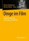 Image for Dinge im Film : Stummer Monolog, verborgenes Gedachtnis