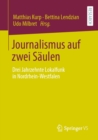 Image for Journalismus Auf Zwei Saulen: Drei Jahrzehnte Lokalfunk in Nordrhein-Westfalen