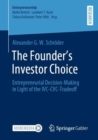 Image for Founder&#39;s Investor Choice: Entrepreneurial Decision-Making in Light of the IVC-CVC-Tradeoff