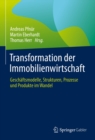 Image for Transformation Der Immobilienwirtschaft: Geschaftsmodelle, Strukturen, Prozesse Und Produkte Im Wandel