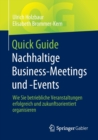 Image for Quick Guide Nachhaltige Business-Meetings und -Events : Wie Sie betriebliche Veranstaltungen erfolgreich und zukunftsorientiert organisieren