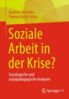 Image for Soziale Arbeit in Der Krise?: Soziologische Und Sozialpadagogische Analysen