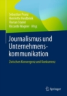 Image for Journalismus Und Unternehmenskommunikation: Zwischen Konvergenz Und Konkurrenz
