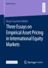 Image for Three Essays on Empirical Asset Pricing in International Equity Markets