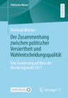 Image for Der Zusammenhang Zwischen Politischer Versiertheit Und Wahlentscheidungsqualität: Eine Fundierung Auf Basis Der Bundestagswahl 2017