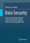 Image for Data security  : technical and organizational protection measures against data loss and computer crime
