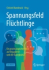 Image for Spannungsfeld Fluchtlinge : Ein psychologischer Blick auf Engagierte und die Dialogkultur