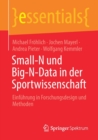 Image for Small-N und Big-N-Data in der Sportwissenschaft : Einfuhrung in Forschungsdesign und Methoden