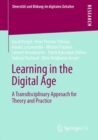Image for Learning in the Digital Age: A Transdisciplinary Approach for Theory and Practice