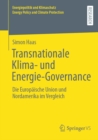 Image for Transnationale Klima- Und Energie-Governance: Die Europaische Union Und Nordamerika Im Vergleich