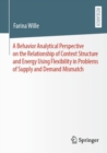 Image for A Behavior Analytical Perspective on the Relationship of Context Structure and Energy Using Flexibility in Problems of Supply and Demand Mismatch