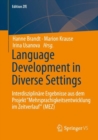 Image for Language Development in Diverse Settings: Interdisziplinare Ergebnisse Aus Dem Projekt &quot;Mehrsprachigkeitsentwicklung Im Zeitverlauf&quot; (MEZ)
