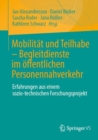 Image for Mobilitat und Teilhabe - Begleitdienste im oeffentlichen Personennahverkehr : Erfahrungen aus einem sozio-technischen Forschungsprojekt