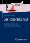 Image for Der Honorarkonsul: Institution, Rechte Und Internationale Beziehungen
