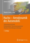 Image for Hucho - Aerodynamik Des Automobils: Stromungsmechanik, Fahrdynamik, Thermomanagement, Akustik, Entwicklungswerkzeuge