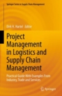 Image for Project management in logistics and supply chain management  : practical guide with examples from industry, trade and services
