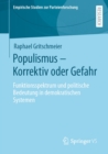 Image for Populismus - Korrektiv oder Gefahr: Funktionsspektrum und politische Bedeutung in demokratischen Systemen