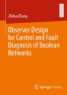 Image for Observer Design for Control and Fault Diagnosis of Boolean Networks