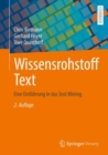 Image for Wissensrohstoff Text : Eine Einfuhrung in das Text Mining