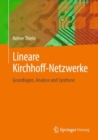 Image for Lineare Kirchhoff-Netzwerke: Grundlagen, Analyse und Synthese