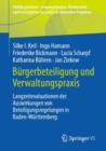 Image for Burgerbeteiligung und Verwaltungspraxis : Langzeitevaluationen der Auswirkungen von Beteiligungsregelungen in Baden-Wurttemberg